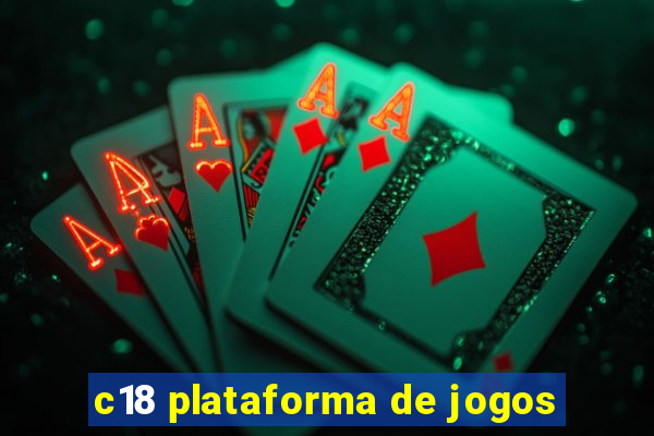 c18 plataforma de jogos